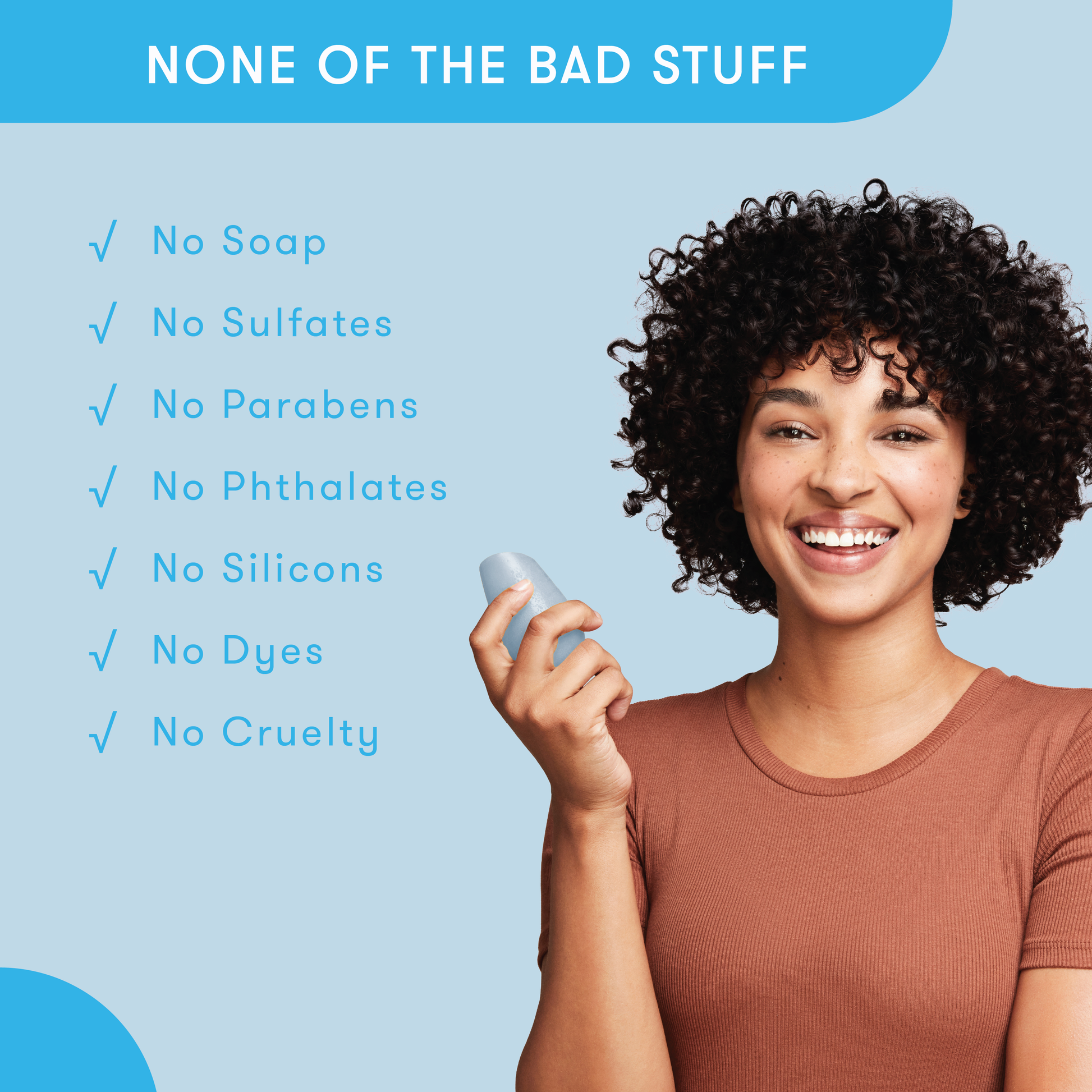 Woman holding HiBAR Conditioner Bar in her hand with a list of bad ingredients that are not in HiBAR Shampoo and Conditioner Bars. No soap. No sulfates. No parabens. No phthalates. No silicons. No dyes. No cruelty. 